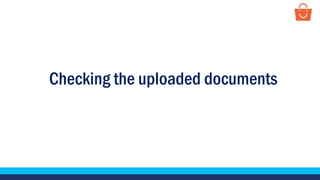 Checking the uploaded documents
 