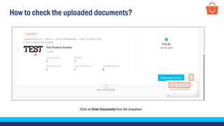 How to check the uploaded documents?
Click on Order Documents from the dropdown
 