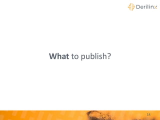 What to publish?
14
 