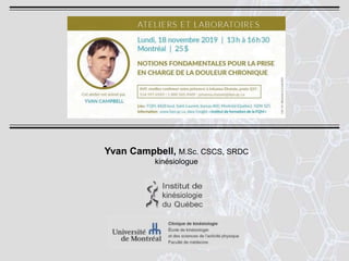 Yvan Campbell, M.Sc. CSCS, SRDC
kinésiologue
 