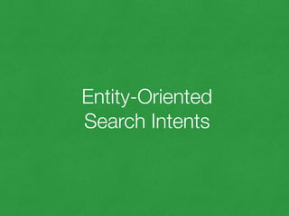 Entity-Oriented
Search Intents
 
