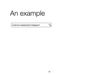 vivienne westwood instagram
An example
55
 