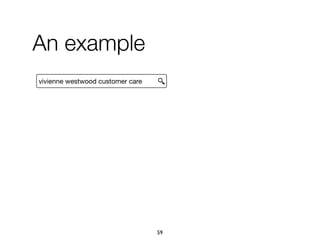 vivienne westwood customer care
An example
59
 