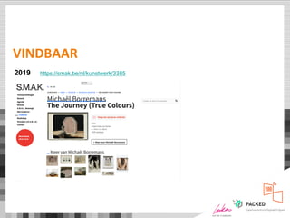 2019 https://smak.be/nl/kunstwerk/3385
VINDBAAR
 