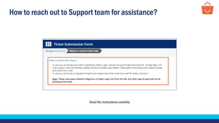 How to reach out to Support team for assistance?
Read the instructions carefully
 