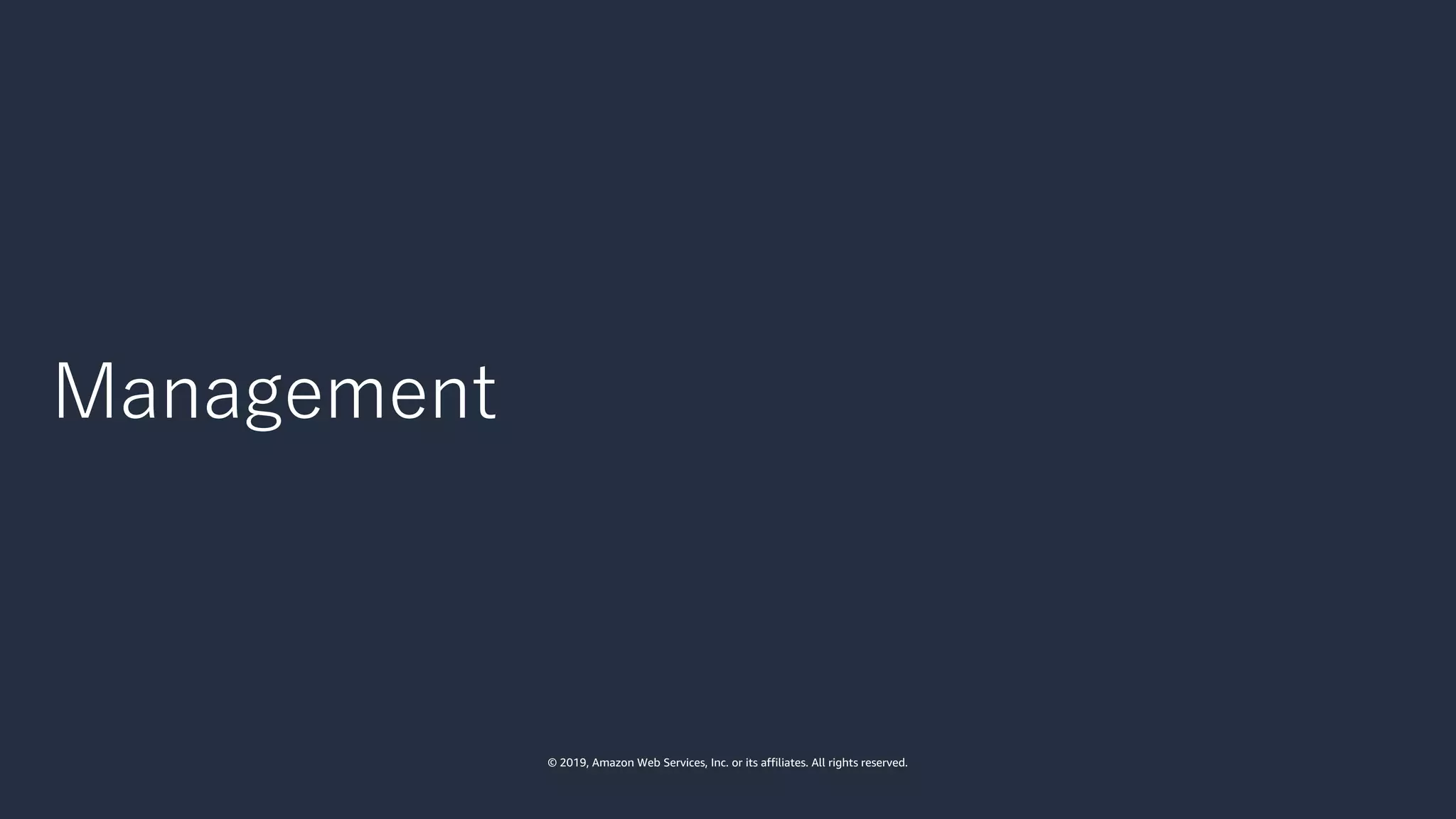 © 2019, Amazon Web Services, Inc. or its affiliates. All rights reserved.
 