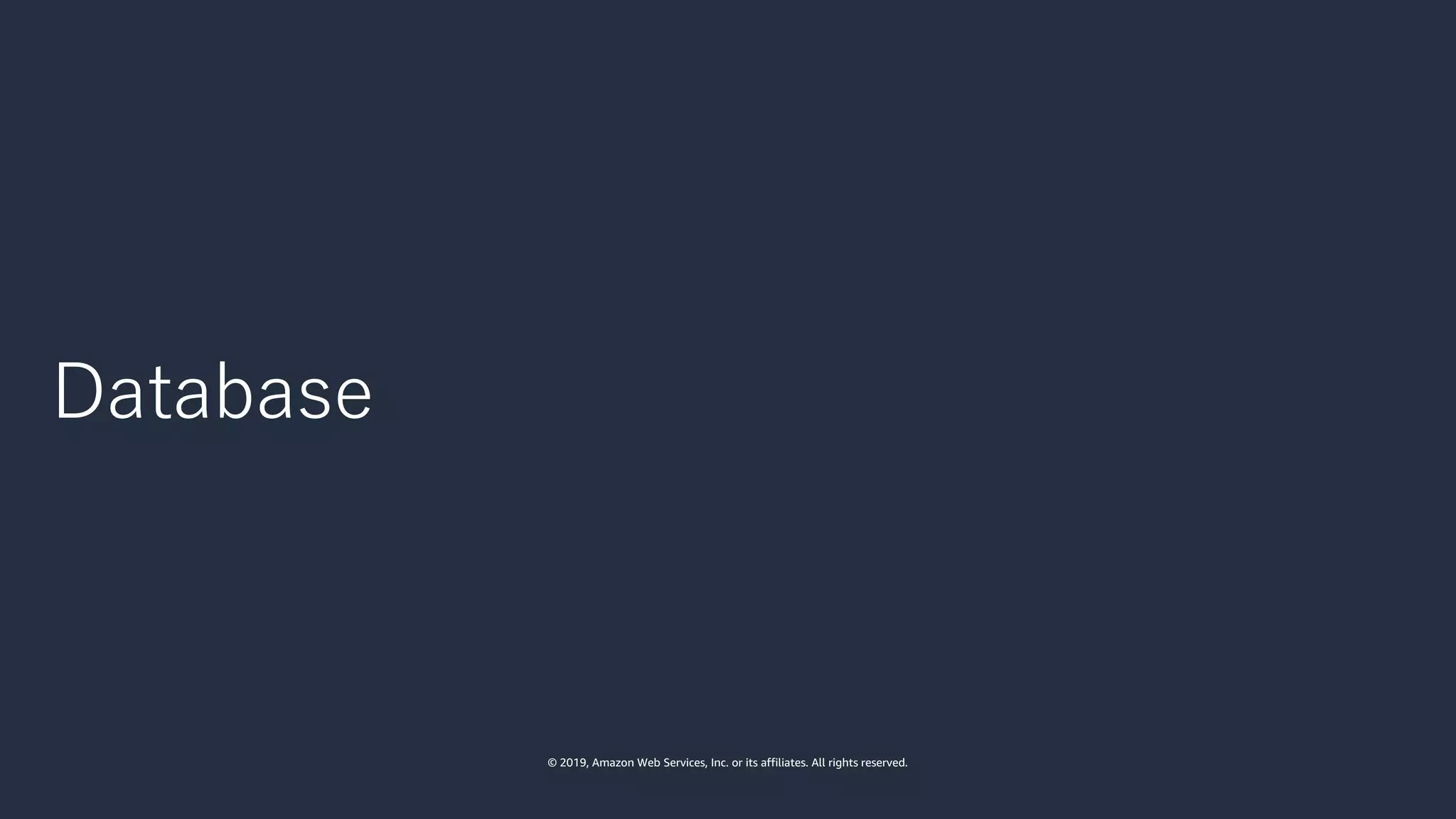 © 2019, Amazon Web Services, Inc. or its affiliates. All rights reserved.
 