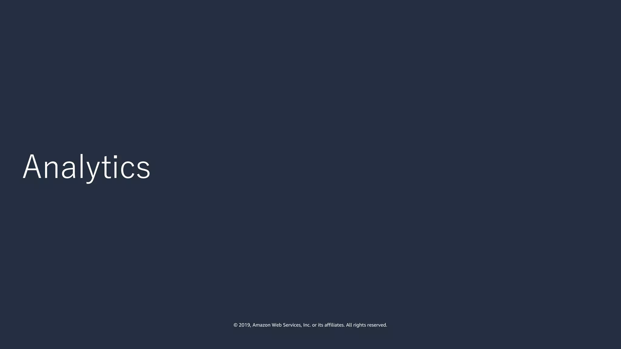 © 2019, Amazon Web Services, Inc. or its affiliates. All rights reserved.
 