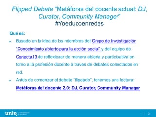 3
Qué es:
► Basado en la idea de los miembros del Grupo de Investigación
“Conocimiento abierto para la acción social” y de...