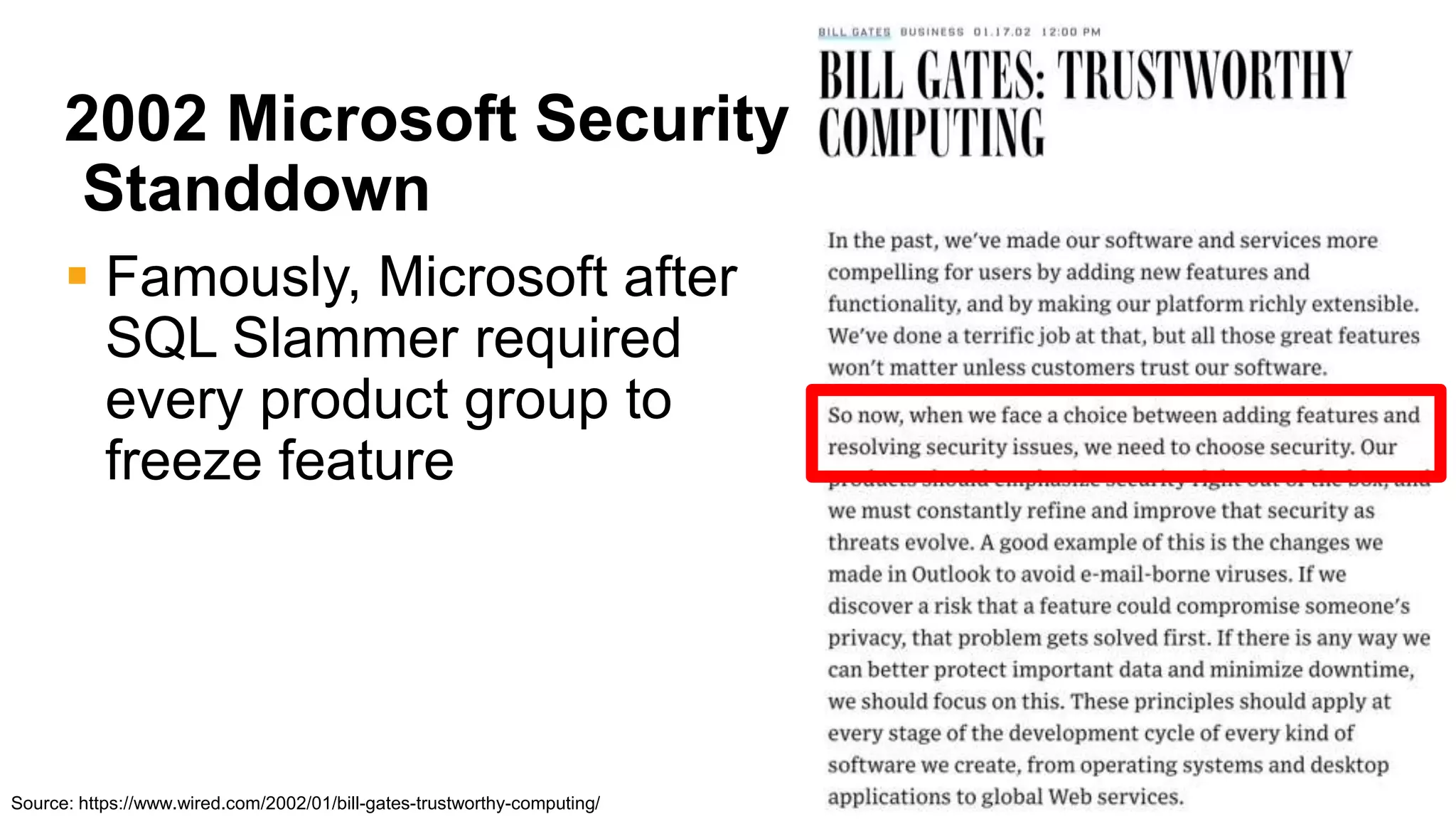@RealGeneKim
2002 Microsoft Security
Standdown
 Famously, Microsoft after
SQL Slammer required
every product group to
freeze feature
Source: https://www.wired.com/2002/01/bill-gates-trustworthy-computing/
 