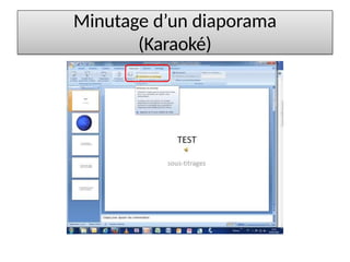 Minutage d’un diaporama
(Karaoké)
 