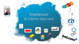 freelancer
& fulltime data nerd
Voster Vos
 