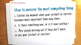 TIP: The one big thing
 