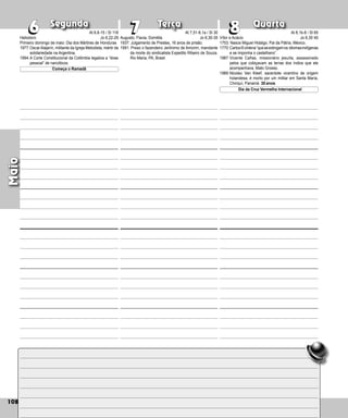 108
Segunda Terça Quarta
108
Maio
Augusto, Flavia, Domitila
1937: Julgamento de Prestes, 16 anos de prisão.
1991: Preso o fazendeiro Jerônimo de Amo­
rim, mandante
da morte do sindicalista Expedito Ribeiro de Souza.
Rio Maria, PA, Brasil.
8
8
7
7
6
6 Vítor e Acácio
1753: Nasce Miguel Hidalgo, Pai da Pátria, México.
1770:CarlosIIIordena“queseextingamos idiomasindígenas
e se imponha o cas­
te­
lhano”.
1987:Vicente Cañas, missionário jesuíta, assassinado
pelos que cobiçavam as terras dos índios que ele
acompanhava, Mato Grosso.
1989:Nicolau Van Kleef, sacerdote vicentino de origem
holandesa, é morto por um militar em Santa María,
Chiriquí, Panamá. 30 anos.
Dia da Cruz Vermelha Internacional
Heliodoro
Primeiro domingo de maio: Dia dos Mártires de Honduras
1977:OscarAlajarín, militante da Igreja Metodista, mártir da
solidariedade na Argentina.
1994:A Corte Constitucional da Colômbia legaliza a “dose
pessoal” de narcóticos.
At 6,8-15 / Sl 118
Jo 6,22-29
At 7,51-8,1a / Sl 30
Jo 6,30-35
At 8,1b-8 / Sl 65
Jo 6,35´40
Começa o Ramadã
 