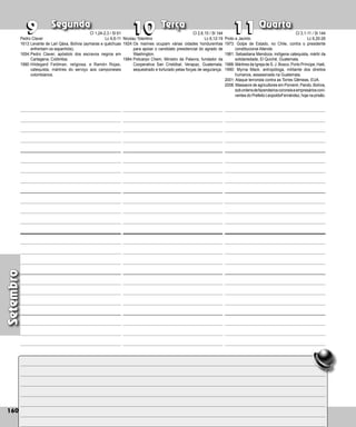 Setembro
Segunda Terça Quarta
160
Nicolau Tolentino
1924:Os marines ocupam várias cidades hondure­
nhas
para apoiar o candidato presidencial do agrado de
Washington.
1984:Policarpo Chem, Ministro da Palavra, fundador da
Coo­
perativa San Cristóbal, Verapaz, Guatemala,
sequestrado e torturado pelas forças de segurança.
11
11
10
10
9
9 Proto e Jacinto
1973: Golpe de Estado, no Chile, contra o presidente
constitucional Allende.
1981: Sebastiana Mendoza, indígena catequista, mártir da
solidariedade, El Quiché, Guate­
ma­
la.
1988: Mártires da Igreja de S. J. Bosco, Porto Príncipe, Haiti,
1990: Myrna Mack, antropóloga, militante dos direi­
tos
humanos, assassinada na Guatemala.
2001: Ataque terrorista contra as Torres Gêmeas, EUA.
2008: Massacre de agricultores em Porvenir, Pando, Bolívia,
sobordensdefazendeiroscoroneiseempresáriosconi-
ventes do Prefeito LeopoldoFernández, hoje na prisão.
Pedro Claver
1613:Levante de Lari Qáxa, Bolívia (aymaras e qué­
chuas
enfrentam os espanhóis).
1654:Pedro Claver, apóstolo dos escravos negros em
Cartagena, Colômbia.
1990:Hildegard Feldman, religiosa, e Ramón Rojas,
catequista, mártires do serviço aos campone­
ses
colombianos.
Cl 1,24-2,3 / Sl 61
Lc 6,6-11
Cl 2,6,15 / Sl 144
Lc 6,12-19
Cl 3,1-11 / Sl 144
Lc 6,20-26
 