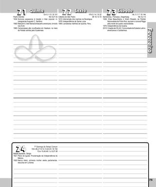 75
Quinta Sexta Sábado
Matias Apóstolo, Sérgio
1821:Plano de Iguala. Proclamação da Independência do
México.
1920:Nancy Astor, primeira mulher eleita parlamentar,
discursa em Londres.
75
Fevereiro
23
23
24
24
21
21 22
22
Cátedra de São Pedro
1910:Intervenção dos marines na Nicarágua.
1979:Independência de Santa Lúcia.
1990:Lavradores mártires de Iquicha, Peru.
Bartolomeu, Policarpo, Ziegenbalg
1936: Elías Beauchamp e Hiram Rosado, do Partido
Nacionalista de Porto Rico, ajuízam o coronel Riggs
pela morte de quatro nacionalistas.
1970:Independência da Guiana.
2010:CriaçãodaCELAC,ComunidadedeEstadosLatino-
americanos e Caribenhos.
Pedro Damião
1934:Somoza assassina à traição o líder popular ni­
caraguense Augusto C. Sandino.
1965:MalcolmX,líderliberacionistaafro-americano,émorto
nos EUA.
1985:Camponeses são crucificados em Xeatzan, no meio
da Paixão sofrida pela Guatemala.
Gn 9,1-13 / Sl 101
Mc 8,27-33
1Pd 5,1-4 / Sl 22
Mt 16,13-19
Hb 11,1-7 / Sl 144
Mc 9,2-13
7º Domingo do Tempo Comum
1Sm 26,2.7-9.12-13.22-23 / Sl 102
1Cor 15,45-49 / Lc 6,27-38
 