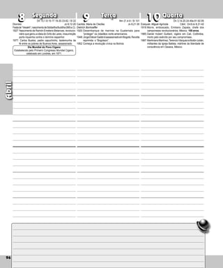 96
Segunda Terça Quarta
96
Abril
Cacilda, Maria de Cleofas
Dietrich Bonhoeffer
1920:Desembarque de marines na Guatemala para
“proteger” os cidadãos norte-americanos.
1948:JorgeEliécerGaitánéassassinadoemBogotá.Revolta
reprimida: o “Bogotazo”.
1952:Começa a revolução cívica na Bolívia.
8
8 9
9 10
10
Ezequiel, Miguel Agrícola
1919:Morre, emboscado, Emiliano Zapa­
ta, chefe dos
camponeses revolucionários, México. 100 anos.
1985:Daniel Hubert Guillard, vigário em Cali, Colômbia,
morto pelo exército por seu compromisso.
1987:MartinianoMartínez,TerencioVázquezeAbdónJulián,
militantes da Igreja Batista, mártires da liberdade de
consciência em Oaxaca, México.
Dionísio
Festade“Vesakh”,nascimentodeSiddarthaBuddha(565a.C).
1827: Nascimento de Ramón Emeterio Betances, revolucio-
nário que gerou a ideia do Grito de Lares, inssurreição
porto-riquenha contra o domínio espanhol.
1977: Carlos Bustos, padre capuchinho, testemunha da
fé entre os pobres de Buenos Aires, assassinado.
Dia Mundial do Povo Cigano
Estabelecido pelo Primeiro Congresso Mundial Cigano,
celebrado em Londres, em 1971.
Dn 13,1-9.15-17.19-30.33-62 / Sl 22
Jo 8,12-20
Nm 21,4-9 / Sl 101
Jo 8,21-30
Dn 3,14-20.24.49a.91-92.95
Cânt.: Dn3/Jo 8,31-42
 