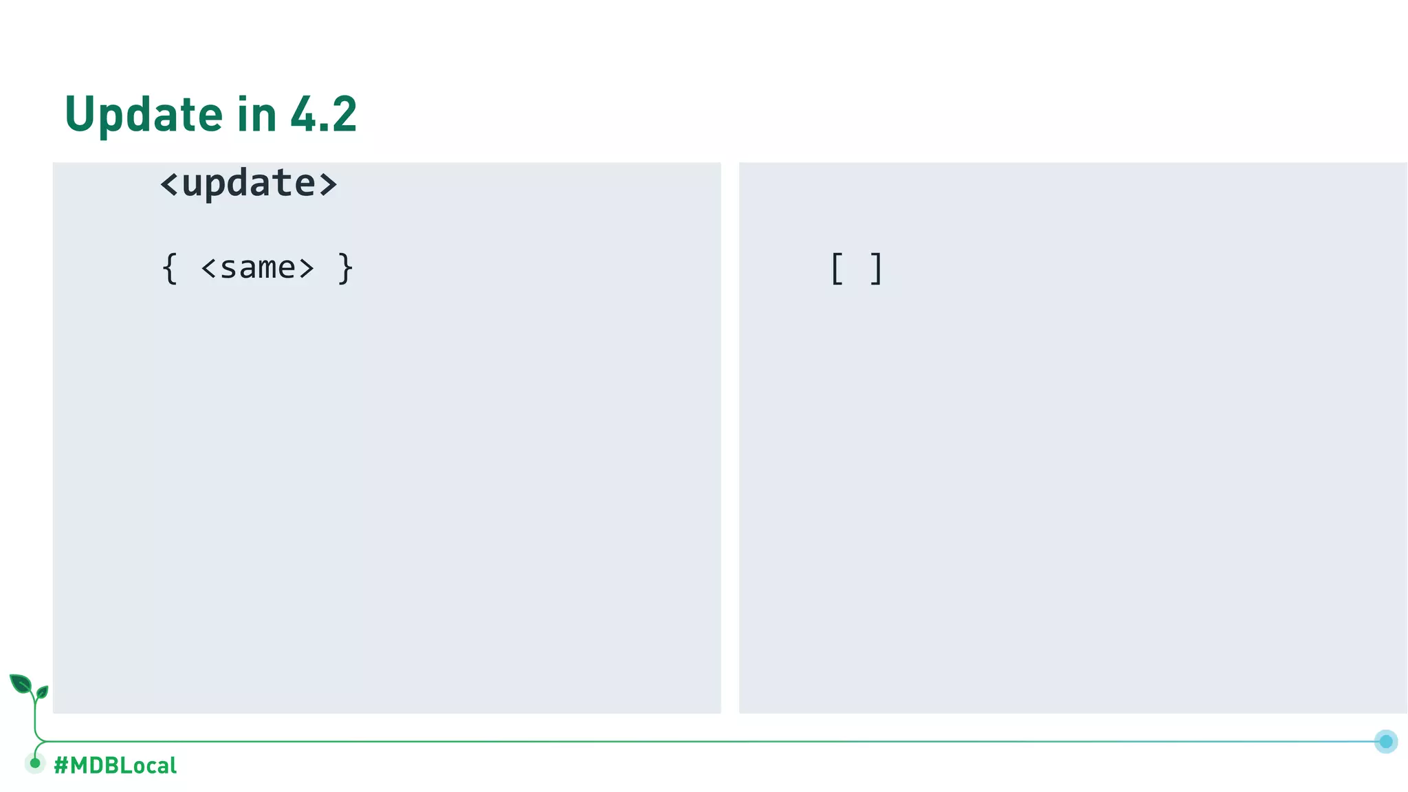 #MDBLocal Update in 4.2 { <same> } [ ] <update> 