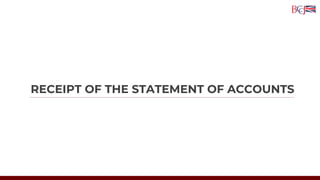 RECEIPT OF THE STATEMENT OF ACCOUNTS
 