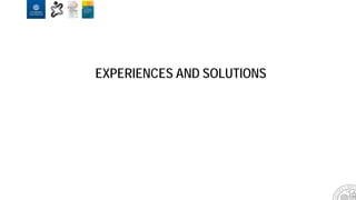 EXPERIENCES AND SOLUTIONS
 