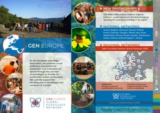 GEN
ISRAEL
GENREGIONSGENEUROPE
As the European ecovillage
association, we promote social
resilience, environmental
protection, and restoration of
nature through the concept
of ecovillages as models for
sustainable human settlements.
We actively support the
development of ecovillages and
networks in Europe.
GEN EUROPE
Ran 1st youth Training of Trainers on
“participatory & holistic learning” to develop
facilitation skills for ecovillage education.
ECOVILLAGE.ORG/REGION/GEN-EUROPE
facebook.com/geneurope
instagram.com/gen_europe
twitter.com/geneurope
Austria, Bulgaria, Denmark, Estonia, Finland,
France, Germany, Hungary, Poland, Italy, Israel,
Netherlands, Norway, Russia, Sweden, Switzerland,
Turkey, Ukraine, United Kingdom + Ireland
Baltic Ecovillage Network, Iberian Peninsula, WISE
NATIONAL NETWORKS
NEW PARTNERSHIPS &
NATIONAL NETWORKS
REGIONAL NETWORKS
Contact Info:
www.gen-europe.org
secretariat@gen-europe.org
GEN WISE (Wales, Ireland, Scotland, England)
joined us - a warm welcome to this dedicated group
spreading the word about ecovillage in the region!
Photo credit to: Francesca Whitlock, Amin Robinson Bustamante,
Dancing Rabbit, Amin Robinson, Dancing Rabbit, Songaia, Güneşköy
 