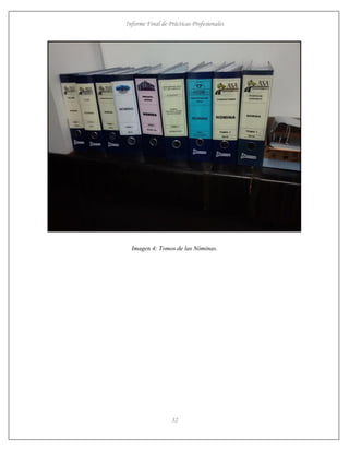 Informe Final de Prácticas Profesionales
32
Imagen 4: Tomos de las Nóminas.
 