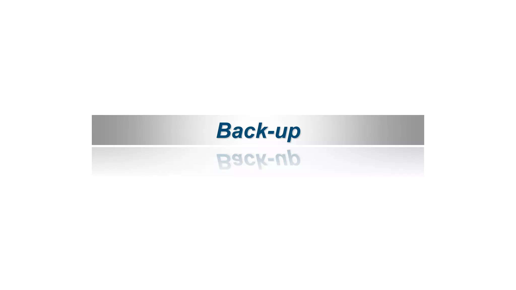 Back-up
 