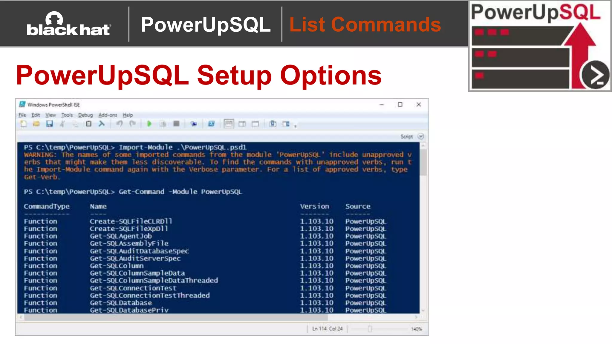 List Commands
PowerUpSQL Setup Options
PowerUpSQL
 