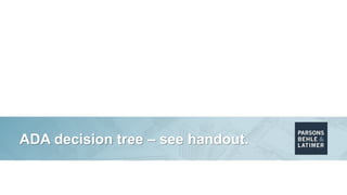 ADA decision tree – see handout.
 