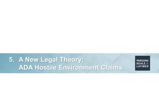 5. A New Legal Theory:
ADA Hostile Environment Claims
 
