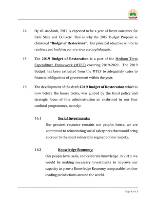 Page 5 of 13
14. By all standards, 2019 is expected to be a year of better outcomes for
Ekiti State and Ekitikete. That is...