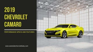 2019 Chevrolet Camaro Performance Specs and Features from Westside Chevrolet