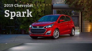 2019 Chevrolet
Spark
 