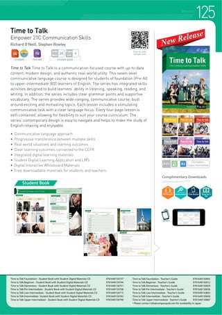 SPEAKING
Speaking Time
Liana Robinson, Garrett Byrne, Andrea Janzen
Speaking Time is a fun, easy-to-use three-book speaking series designed for
elementary school students of English. The activities presented in each unit
help students expand their basic speaking skills through guided practice.
Additional listening and pair-work activities provide opportunities for students
to hear spoken models and practice their own oral communicative skills.
f )RFXVHV RQ VSHDNLQJ ZKLOH LQFRUSRUDWLQJ OLVWHQLQJ UHDGLQJ DQG ZULWLQJ SUDFWLFH
f OHDUO SUHVHQWHG PRGHOHG ODQJXDJH VDPSOHV DQG VXEMHFW PDWWHU DFFHVVLEOH
to young learners
f (DFK XQLW EXLOGV XS WR D PLQLSUHVHQWDWLRQ JLYLQJ OHDUQHUV FRQILGHQFH WR
operate in English-speaking academic environments
f 7UDQVFULSWV LQFOXGHG DW WKH EDFN RI HDFK ERRN
Student Book
Check out page 66!
Reading Time
Reading Time and
Speaking Time series have
matching themes throughout.
Complimentary Downloads
compasspub.com/ST
LEVEL
Emergent~
Beginner
STUDENT STUDENT BOOK
Pages
Unit
4
Units
Book
20
Speaking Time 1 - Student Book with MP3 CD 9781599666181
Speaking Time 2 - Student Book with MP3 CD 9781599666198
Speaking Time 3 - Student Book with MP3 CD 9781599666204
Scan to view
sample unit!
Teacher’s
Kit
121
 