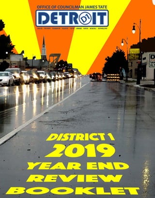 2019 DETROIT CITY COUNCIL DISTRICT 1 YEAR END REVIEW BOOKLET