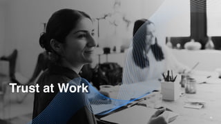 Trust at Work
28
 