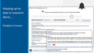 Keeping up-to-
date in research:
Alerts …
Navigate to Scopus
 