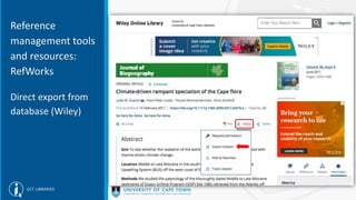 Reference
management tools
and resources:
RefWorks
Direct export from
database (Wiley)
 