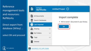 Reference
management tools
and resources:
RefWorks
Direct export from
database (Wiley) …
select OK and proceed
 