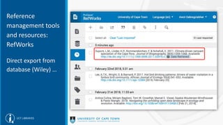 Reference
management tools
and resources:
RefWorks
Direct export from
database (Wiley) …
 
