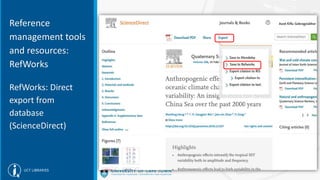 Reference
management tools
and resources:
RefWorks
RefWorks: Direct
export from
database
(ScienceDirect)
 
