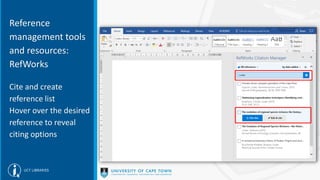 Reference
management tools
and resources:
RefWorks
Cite and create
reference list
Hover over the desired
reference to reveal
citing options
 