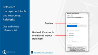 Uncheck if author is
mentioned in your
statement
Preview
Reference
management tools
and resources:
RefWorks
Cite and create
reference list
 