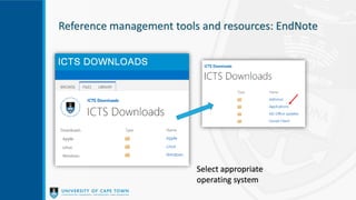 Select appropriate
operating system
Reference management tools and resources: EndNote
 