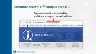 Page authorization indicated by
additional string on the web address.
Literature search: Off-campus access …
 