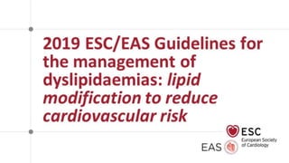 2019 ESC Guidelines Dyslipidaemias Slide.pptx