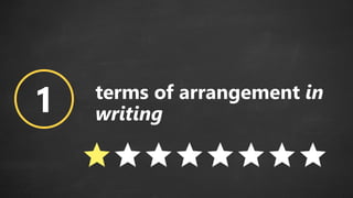 1 terms of arrangement in
writing
 
