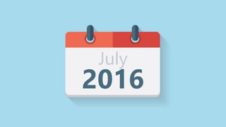 July
2016
 