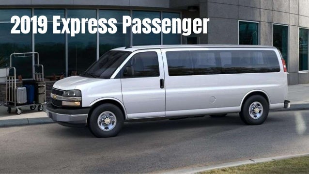 All New 2019 Chevrolet Express 